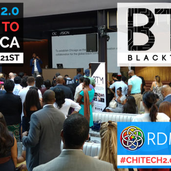 RDM Presents - #CHITECH2.0 - Black Tech Mecca - Event Recap